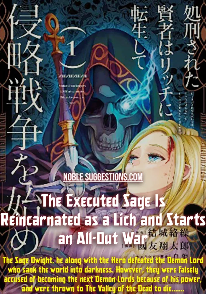 The Executed Sage is Reincarnated as a Lich and Starts an all-out war