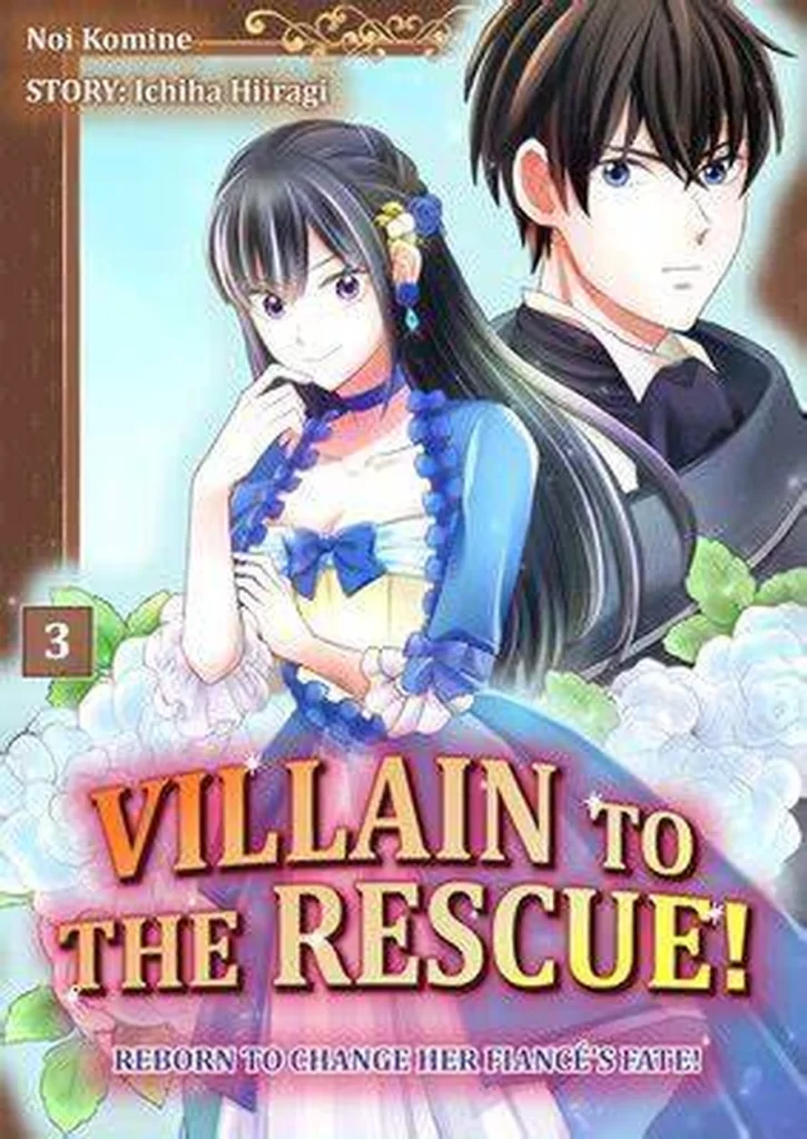 Villainess To The Rescue! - Reborn To Change Her Fiancé's Fate!